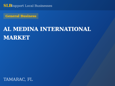 AL MEDINA INTERNATIONAL MARKET — General Business in TAMARAC, FL