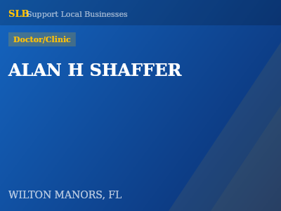 ALAN H SHAFFER — Doctor/Clinic in WILTON MANORS, FL