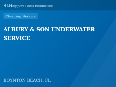ALBURY & SON UNDERWATER SERVICE — Cleaning Service in BOYNTON BEACH, FL