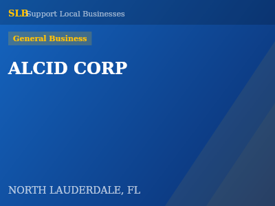 ALCID CORP — General Business in NORTH LAUDERDALE, FL