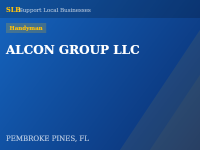 ALCON GROUP LLC — Handyman in PEMBROKE PINES, FL