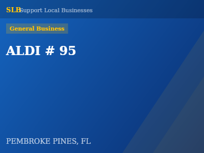 ALDI # 95 — General Business in PEMBROKE PINES, FL