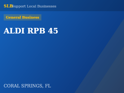 ALDI RPB 45 — General Business in CORAL SPRINGS, FL