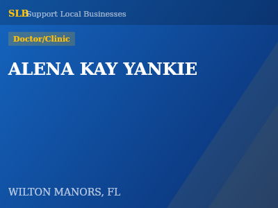 ALENA KAY YANKIE — Doctor/Clinic in WILTON MANORS, FL
