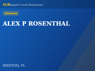 ALEX P ROSENTHAL — Attorney in WESTON, FL