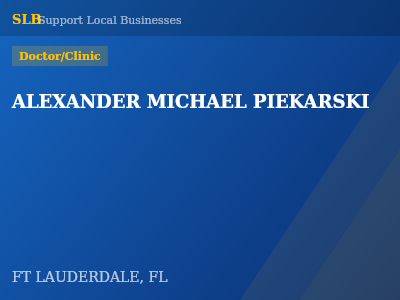 ALEXANDER MICHAEL PIEKARSKI — Doctor/Clinic in FT LAUDERDALE, FL