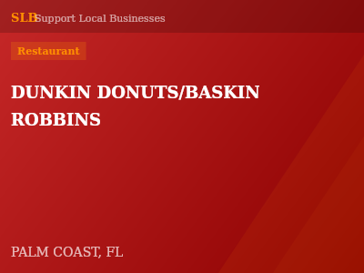 DUNKIN DONUTS/BASKIN ROBBINS — Restaurant in PALM COAST, FL