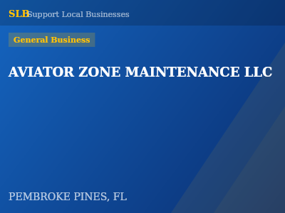 AVIATOR ZONE MAINTENANCE LLC — General Business in PEMBROKE PINES, FL