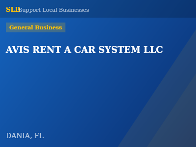 AVIS RENT A CAR SYSTEM LLC — General Business in DANIA, FL