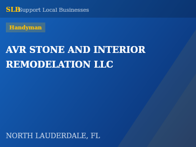 AVR STONE AND INTERIOR REMODELATION LLC — Handyman in NORTH LAUDERDALE, FL