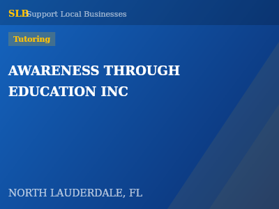 AWARENESS THROUGH EDUCATION INC — Tutoring in NORTH LAUDERDALE, FL