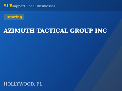 AZIMUTH TACTICAL GROUP INC — Tutoring in HOLLYWOOD, FL