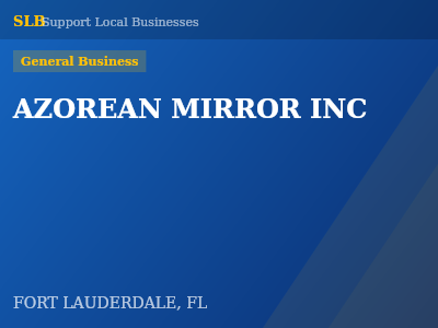 AZOREAN MIRROR INC — General Business in FORT LAUDERDALE, FL