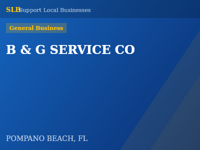 B & G SERVICE CO — General Business in POMPANO BEACH, FL