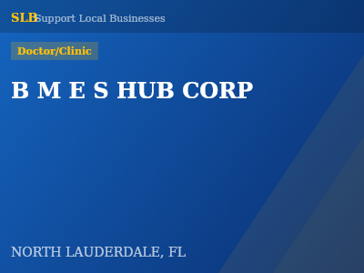 B M E S HUB CORP — Doctor/Clinic in NORTH LAUDERDALE, FL