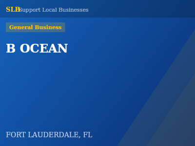 B OCEAN — General Business in FORT LAUDERDALE, FL