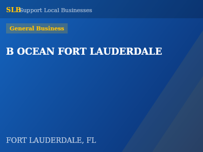 B OCEAN FORT LAUDERDALE — General Business in FORT LAUDERDALE, FL