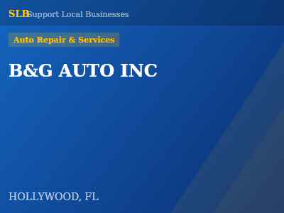 B&G AUTO INC — Auto Repair & Services in HOLLYWOOD, FL