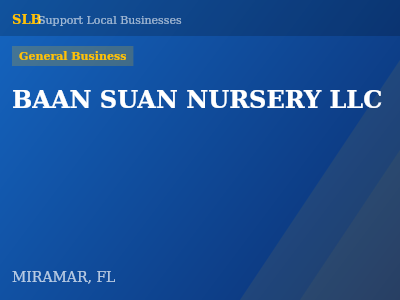 BAAN SUAN NURSERY LLC — General Business in MIRAMAR, FL