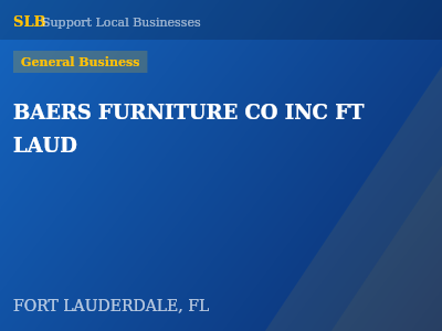 BAERS FURNITURE CO INC FT LAUD — General Business in FORT LAUDERDALE, FL