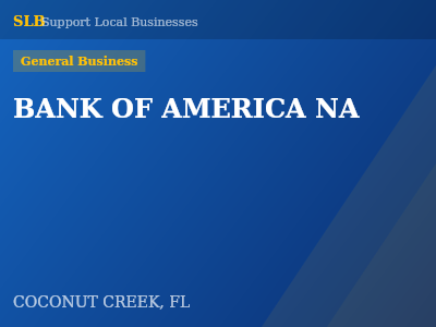 BANK OF AMERICA NA — General Business in COCONUT CREEK, FL