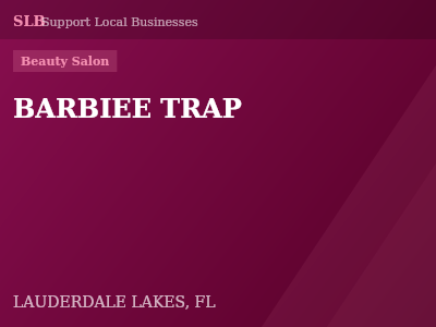 BARBIEE TRAP — Beauty Salon in LAUDERDALE LAKES, FL