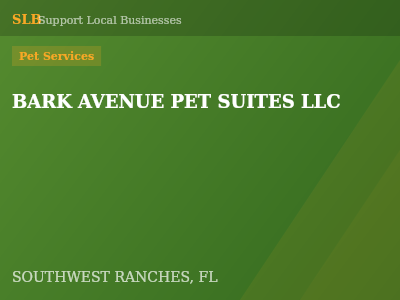 BARK AVENUE PET SUITES LLC — Pet Services in SOUTHWEST RANCHES, FL