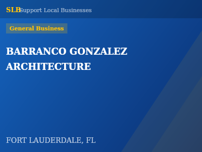 BARRANCO GONZALEZ ARCHITECTURE — General Business in FORT LAUDERDALE, FL