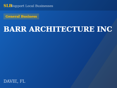 BARR ARCHITECTURE INC — General Business in DAVIE, FL