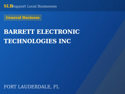 BARRETT ELECTRONIC TECHNOLOGIES INC — General Business in FORT LAUDERDALE, FL