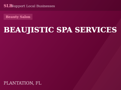 BEAUJISTIC SPA SERVICES — Beauty Salon in PLANTATION, FL