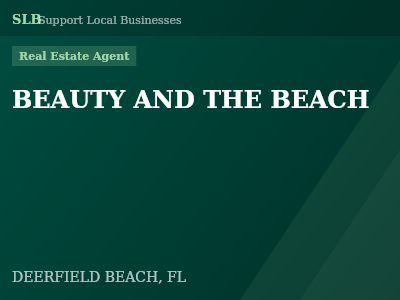 BEAUTY AND THE BEACH — Real Estate Agent in DEERFIELD BEACH, FL