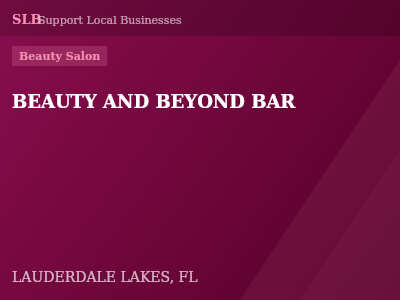 BEAUTY AND BEYOND BAR — Beauty Salon in LAUDERDALE LAKES, FL
