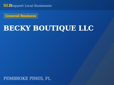BECKY BOUTIQUE LLC — General Business in PEMBROKE PINES, FL