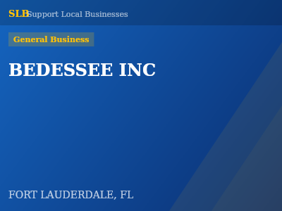 BEDESSEE INC — General Business in FORT LAUDERDALE, FL