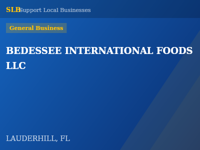 BEDESSEE INTERNATIONAL FOODS LLC — General Business in LAUDERHILL, FL