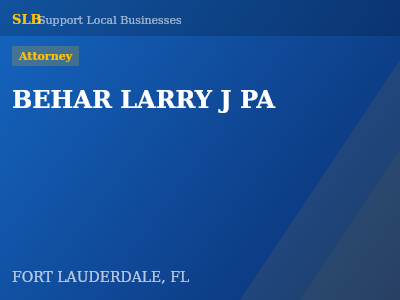 BEHAR LARRY J PA — Attorney in FORT LAUDERDALE, FL