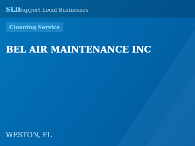 BEL AIR MAINTENANCE INC — Cleaning Service in WESTON, FL