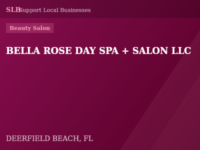 BELLA ROSE DAY SPA + SALON LLC — Beauty Salon in DEERFIELD BEACH, FL