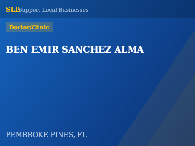 BEN EMIR SANCHEZ ALMA — Doctor/Clinic in PEMBROKE PINES, FL