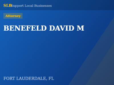 BENEFELD DAVID M — Attorney in FORT LAUDERDALE, FL