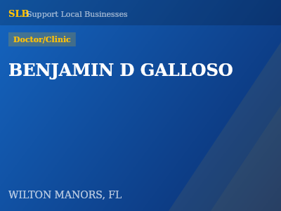 BENJAMIN D GALLOSO — Doctor/Clinic in WILTON MANORS, FL
