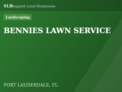 BENNIES LAWN SERVICE — Landscaping in FORT LAUDERDALE, FL