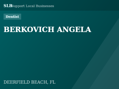 BERKOVICH ANGELA — Dentist in DEERFIELD BEACH, FL