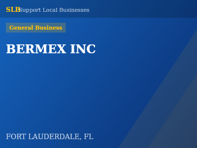 BERMEX INC — General Business in FORT LAUDERDALE, FL