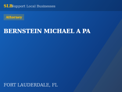 BERNSTEIN MICHAEL A PA — Attorney in FORT LAUDERDALE, FL