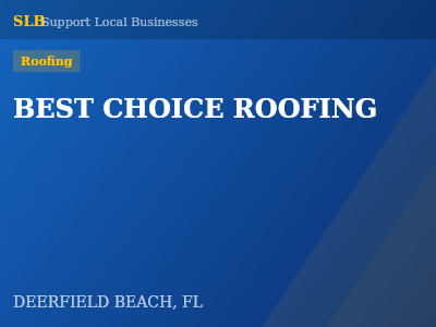 BEST CHOICE ROOFING — Roofing in DEERFIELD BEACH, FL