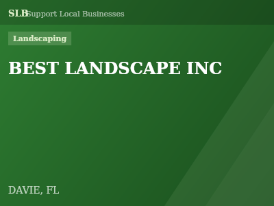 BEST LANDSCAPE INC — Landscaping in DAVIE, FL