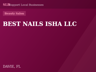 BEST NAILS ISHA LLC — Beauty Salon in DAVIE, FL