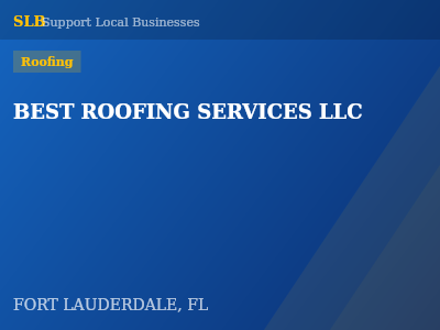 BEST ROOFING SERVICES LLC — Roofing in FORT LAUDERDALE, FL